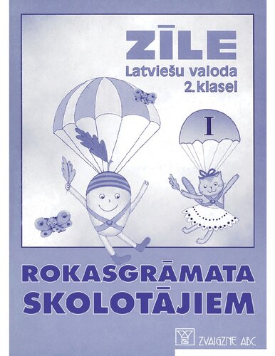 ZĪLE 2. KLASEI. Rokasgrāmata skolotājiem I