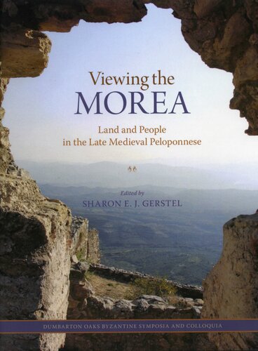 Viewing the Morea: Land and People in the Late Medieval Peloponnese
