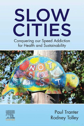 Slow Cities: Conquering our Speed Addiction for Health and Sustainability