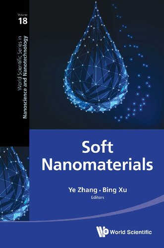 Soft Nanomaterials (World Scientific Series in Nanoscience and Nanotechnology)