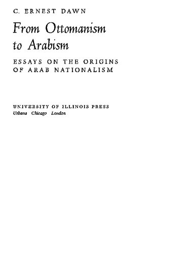From Ottomanism to Arabism: Essays on the Origins of Arab Nationalism