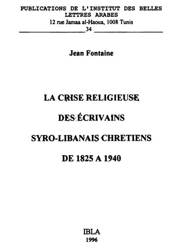 La crise religieuse des écrivains syro-libanais chrétiens, de 1825 à 1940