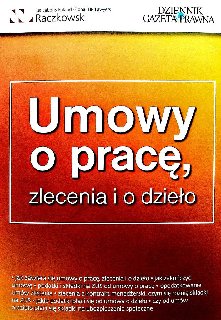 Umowy o pracę, zlecenia i o dzieło - Poradnik Dziennika Gazeta Prawna