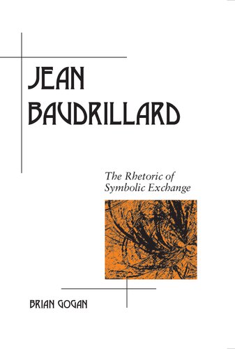 Jean Baudrillard: The Rhetoric of Symbolic Exchange