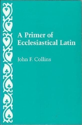 A Primer of Ecclesiastical Latin