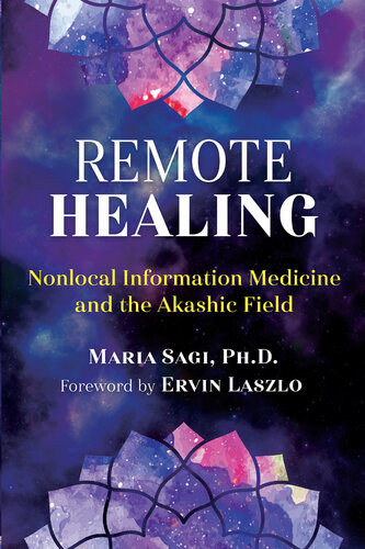Remote Healing: Nonlocal Information Medicine and the Akashic Field