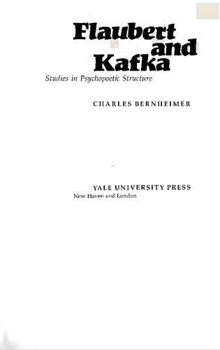 Flaubert and Kafka: Studies in Psychopoetic Structure