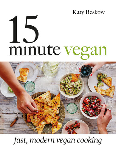 15-Minute Vegan: Fast, modern vegan cooking