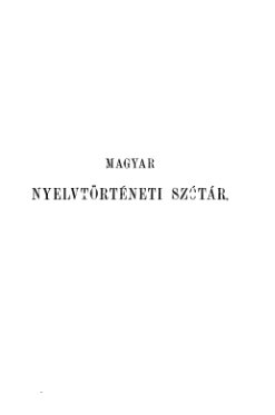 Magyar nyelvtörténeti szótár. 1. A-I
