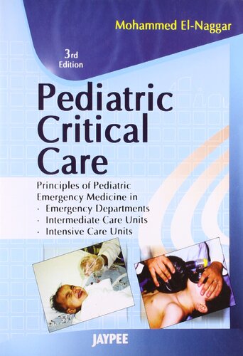 Pediatric Critical Care: Principles of Pediatric Emergency Medicine in Emergency Departments, Intermediate Care Units, Intensive Care Units