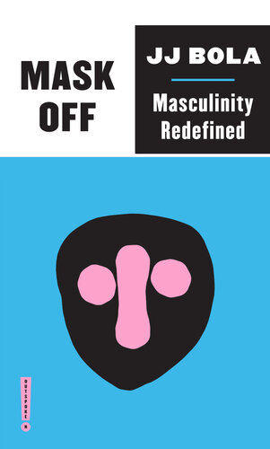 Mask Off: Masculinity Redefined (Outspoken by Pluto)