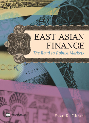 East Asian Finance: The Road to Robust Markets