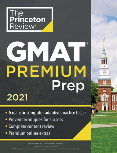 Princeton Review GMAT Premium Prep, 2021: 6 Computer-Adaptive Practice Tests + Review & Techniques + Online Tools (Graduate School Test Preparation)