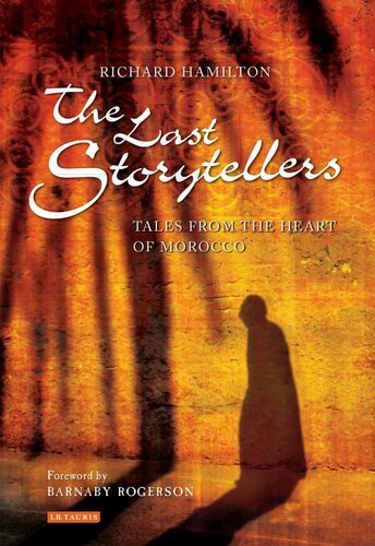 The Last Storytellers: Tales From the Heart of Morocco