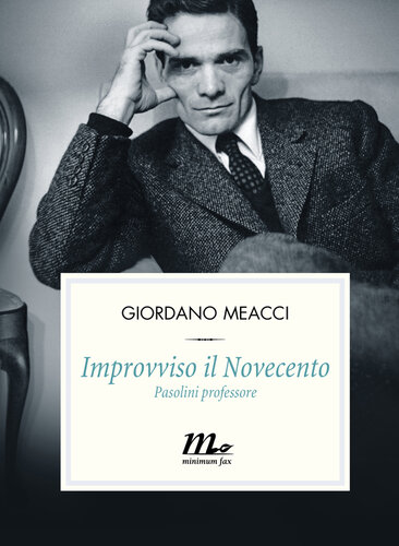 Improvviso il Novecento. Pasolini professore