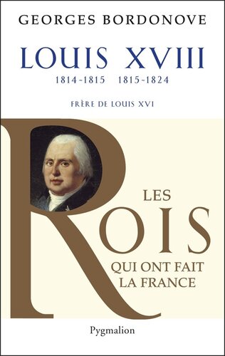 Louis XVIII: Le Désiré