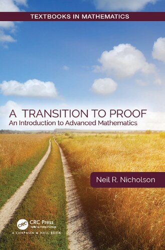 A Transition to Proof: An Introduction to Advanced Mathematics (Textbooks in Mathematics)