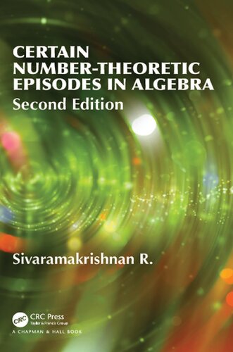 Certain Number-Theoretic Episodes In Algebra, Second Edition (Chapman & Hall/CRC Pure and Applied Mathematics)