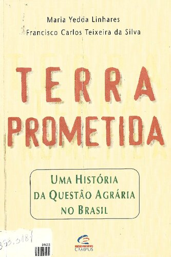 Terra Prometida - Uma história da questão agrária no Brasil