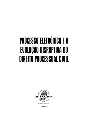 Processo eletrônico e a evolução disruptiva do direito processual civil