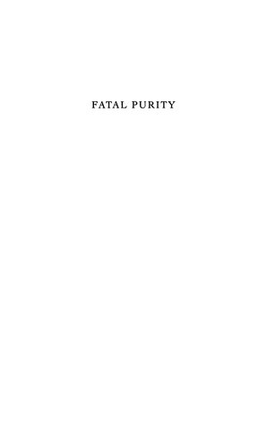 Fatal Purity: Robespierre and the French Revolution