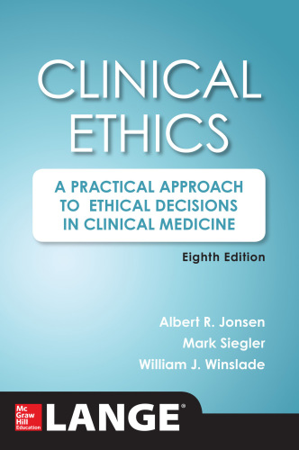 Clinical Ethics: A Practical Approach to Ethical Decisions in Clinical Medicine