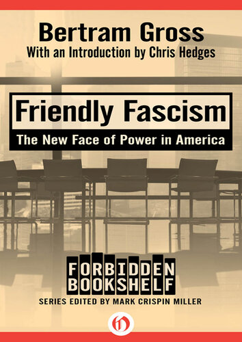 Friendly Fascism: The New Face of Power in America