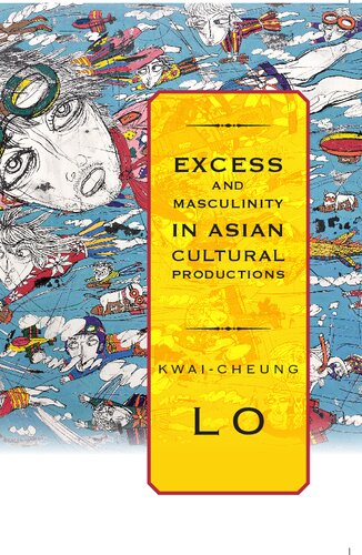 Excess and Masculinity in Asian Cultural Productions (SUNY series in Global Modernity)