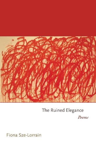 The Ruined Elegance: Poems (Princeton Series of Contemporary Poets)