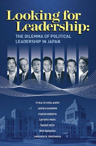 Looking for Leadership: The Dilemma of Political Leadership in Japan