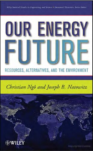 Our Energy Future: Resources, Alternatives and the Environment