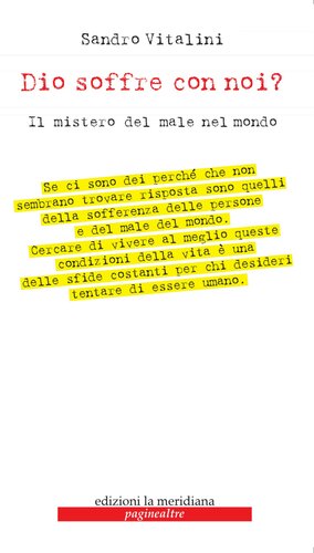 Dio soffre con noi? Il mistero del male nel mondo