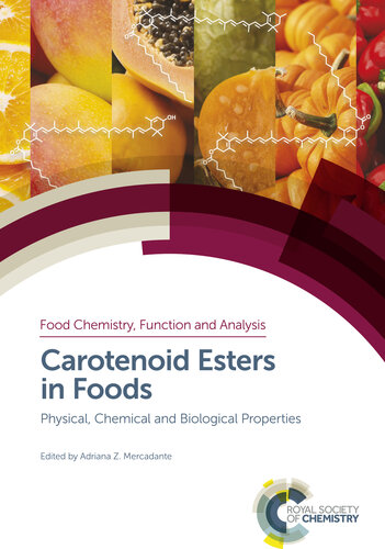 Carotenoid Esters in Foods: Physical, Chemical and Biological Properties