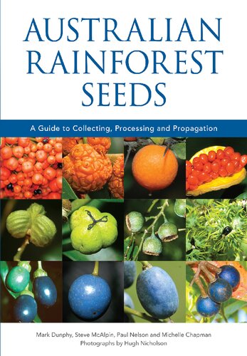 Australian Rainforest Seeds: A Guide to Collecting, Processing and Propagation