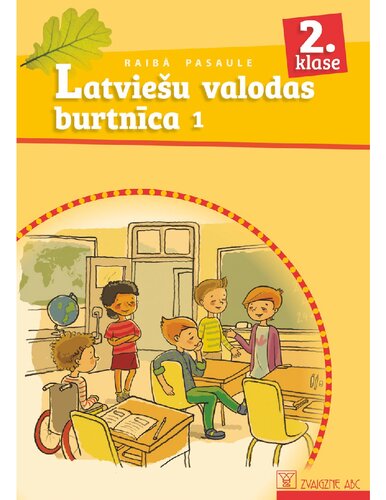 RAIBĀ PASAULE 2. KLASE. Latviešu valoda. Burtnīca 1
