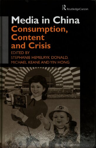 Media in China: Consumption, Content and Crisis