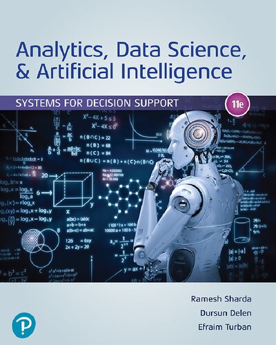 Analytics, Data Science, & Artificial Intelligence: Systems for Decision Support (11th Edition)