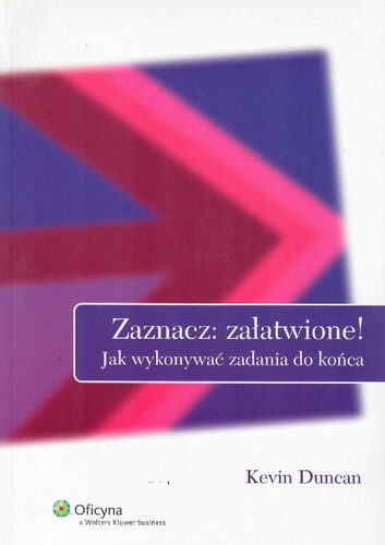 Zaznacz: załatwione! Jak wykonywać zadania do końca