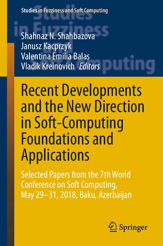 Recent Developments and the New Direction in Soft-Computing Foundations and Applications: Selected Papers from the 7th World Conference on Soft ... Fuzziness and Soft Computing (393), Band 393)