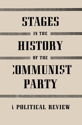 Stages in the History of the Communist Party: A Political Review