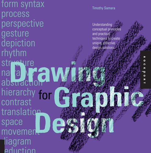 Drawing for Graphic Design: Understanding Conceptual Principles and Practical Techniques to Create Unique, Effective Design Solutions