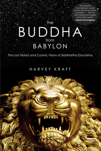 The Buddha from Babylon ; The lost History and Cosmic Vision of Siddhartha Gautama