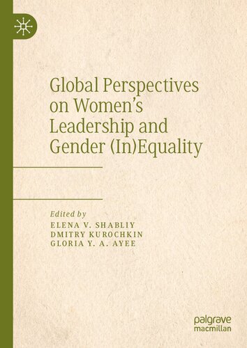 Global Perspectives on Women’s Leadership and Gender (In)Equality
