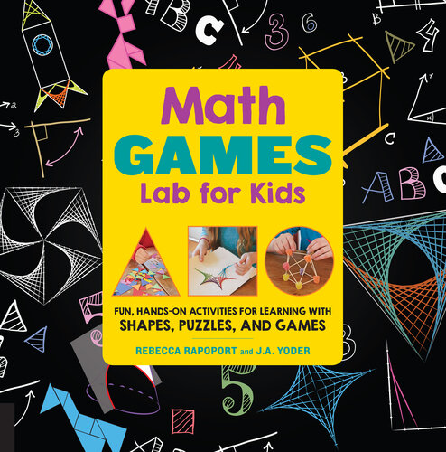 Math Games Lab for Kids: Fun, Hands-On Activities for Learning with Shapes, Puzzles, and Games