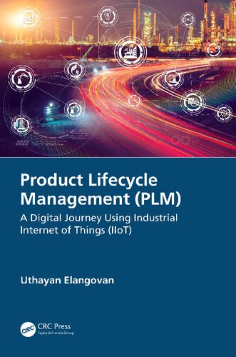 Product Lifecycle Management (PLM): A Digital Journey Using Industrial Internet of Things (IIoT)