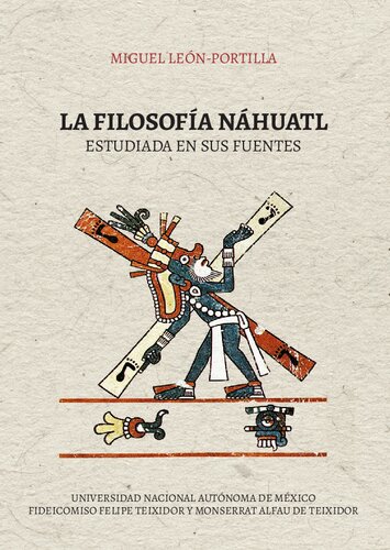 La filosofía náhuatl estudiada en sus fuentes