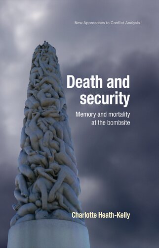 Death and Security: Memory and Mortality at the Bombsite