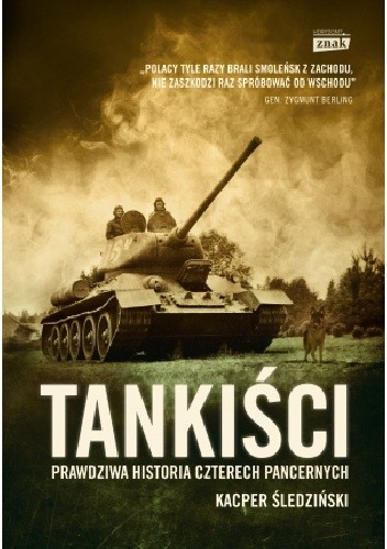 Tankiści. Prawdziwa historia czterech pancernych