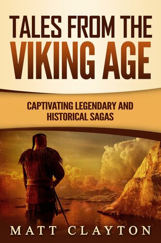 Tales from the Viking Age: Captivating Legendary and Historical Sagas