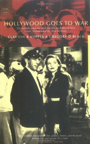 Hollywood Goes to War : How politics, profits, and propaganda shaped World War II movies